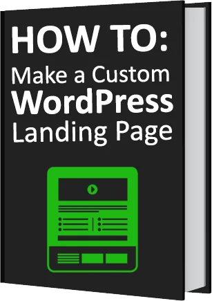 How To Make a Custom WordPress Landing Page