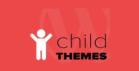 How To Setup & Use A WordPress Child Theme